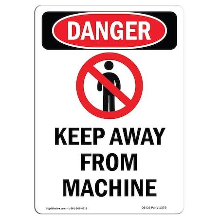 OSHA Danger Sign, Keep Away From Machine, 18in X 12in Aluminum